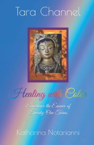 Healing with Color - Experience the Essence of Twenty-One Taras