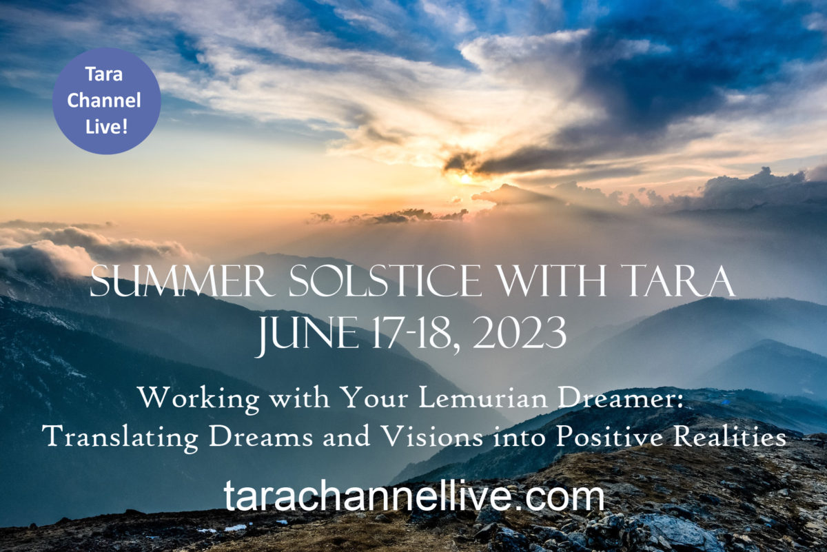 Celebrate Summer Solstice with Tara – June 17-18, 2023