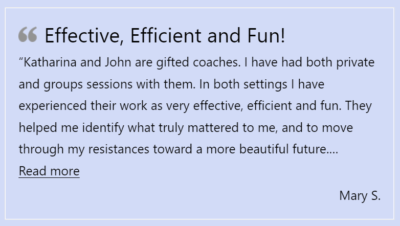 BodyMindSpirit! Coaching with John and Katharina Notarianni - Testimonial - Mary Short - https://bodymindspirit.online